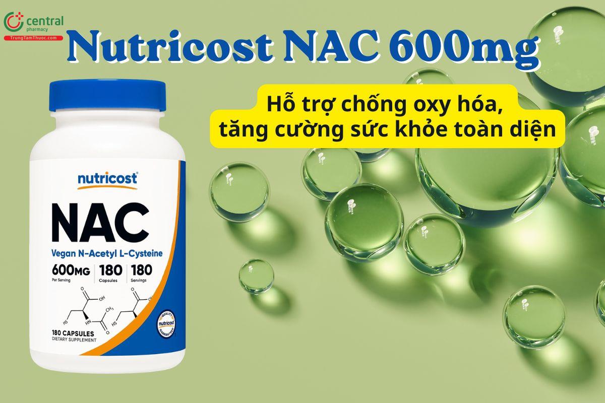 Nutricost NAC 600mg hỗ trợ chống oxy hóa, tăng cường sức khỏe