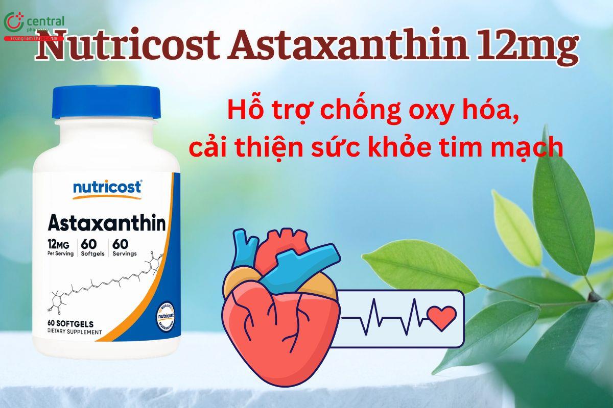 Nutricost Astaxanthin 12mg hỗ trợ chống oxy hóa, cải thiện sức khỏe tim mạch