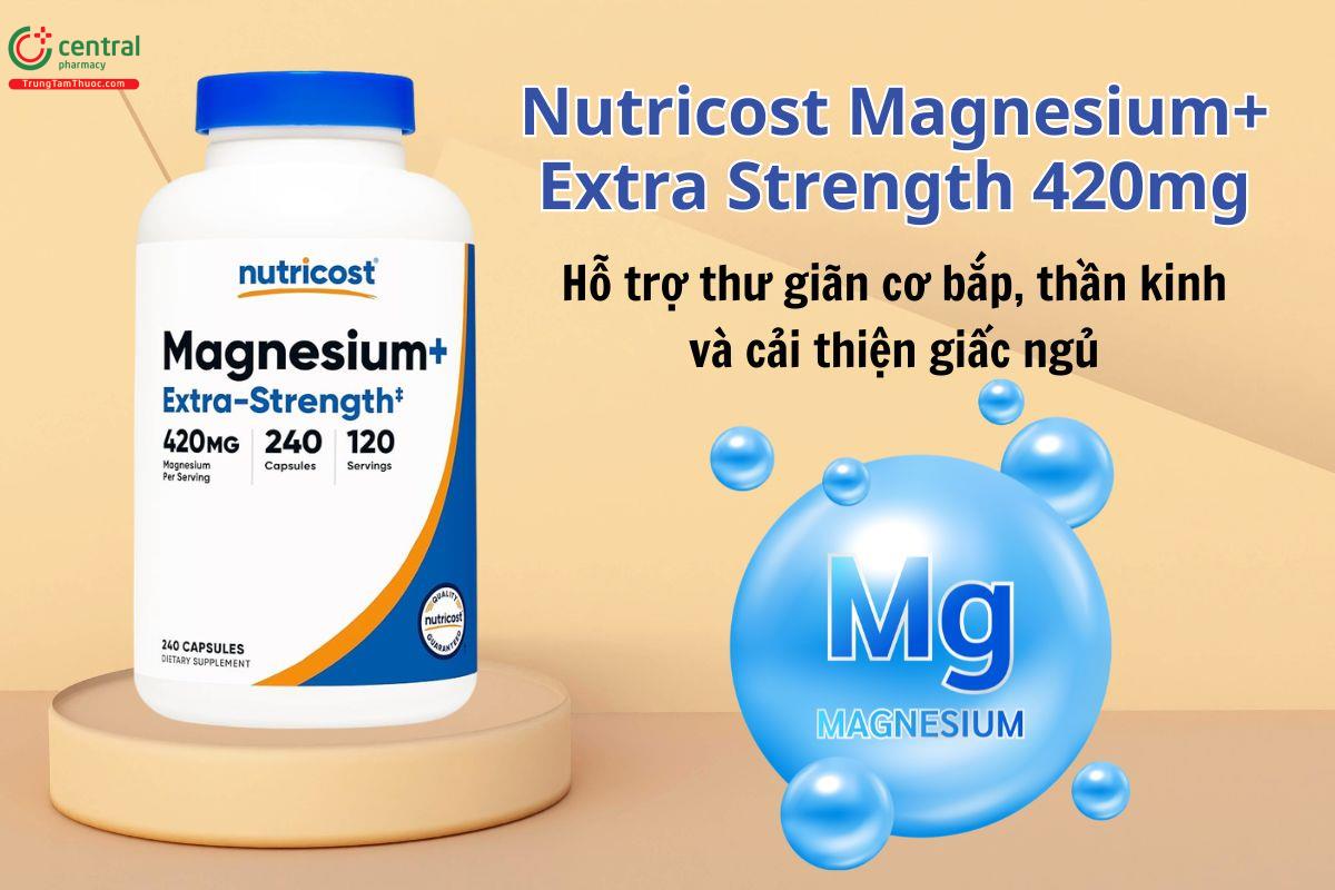 Nutricost Magnesium Extra Strength hỗ trợ cung cấp Magie cần thiết cho cơ thể