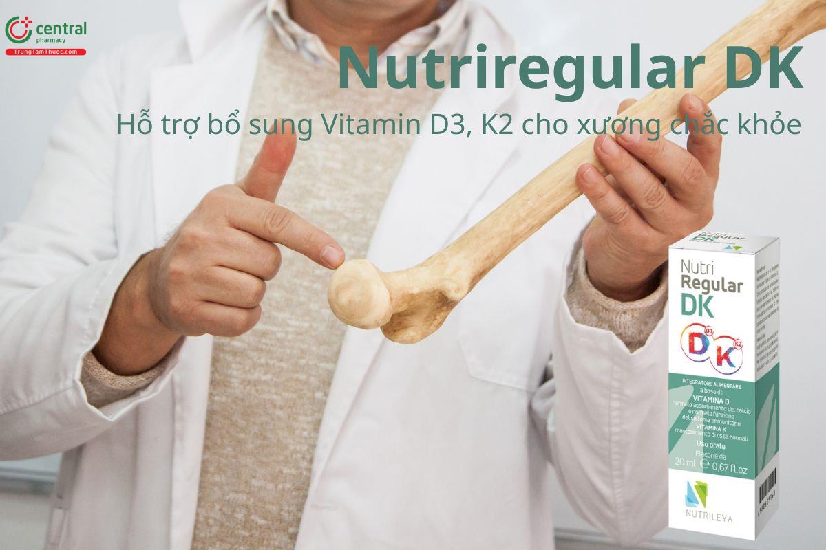 Nutriregular DK hỗ trợ bổ sung Vitamin D3, K2 cho xương chắc khỏe
