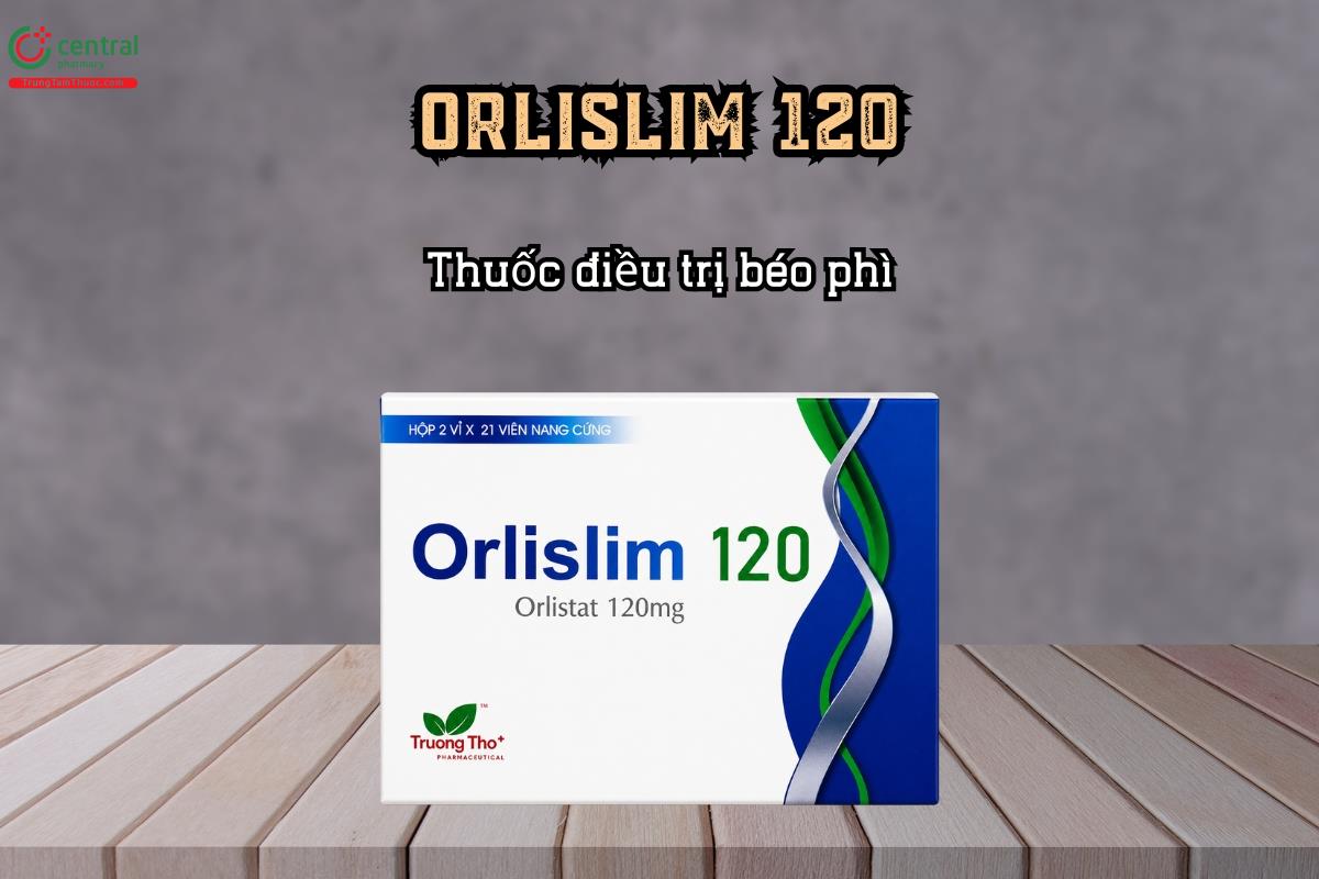 Thuốc điều trị béo phì ORLISLIM 120