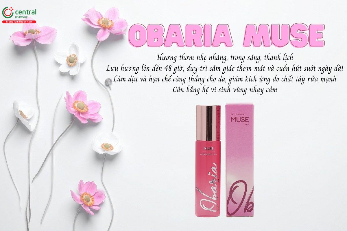 Obaria Muse mang lại hương nhẹ nhàng, trong sáng, thanh lịch