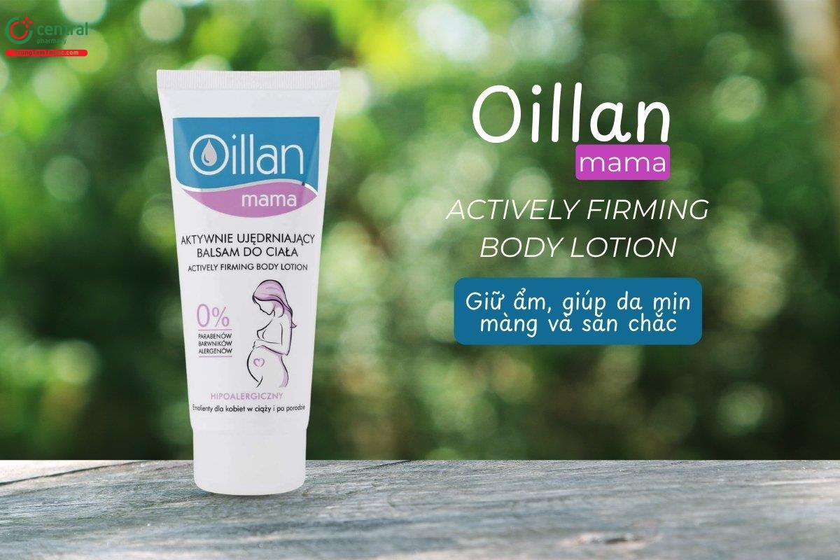 Oillan Mama Actively Firming Body Lotion cải thiện độ săn chắc, mịn màng của da