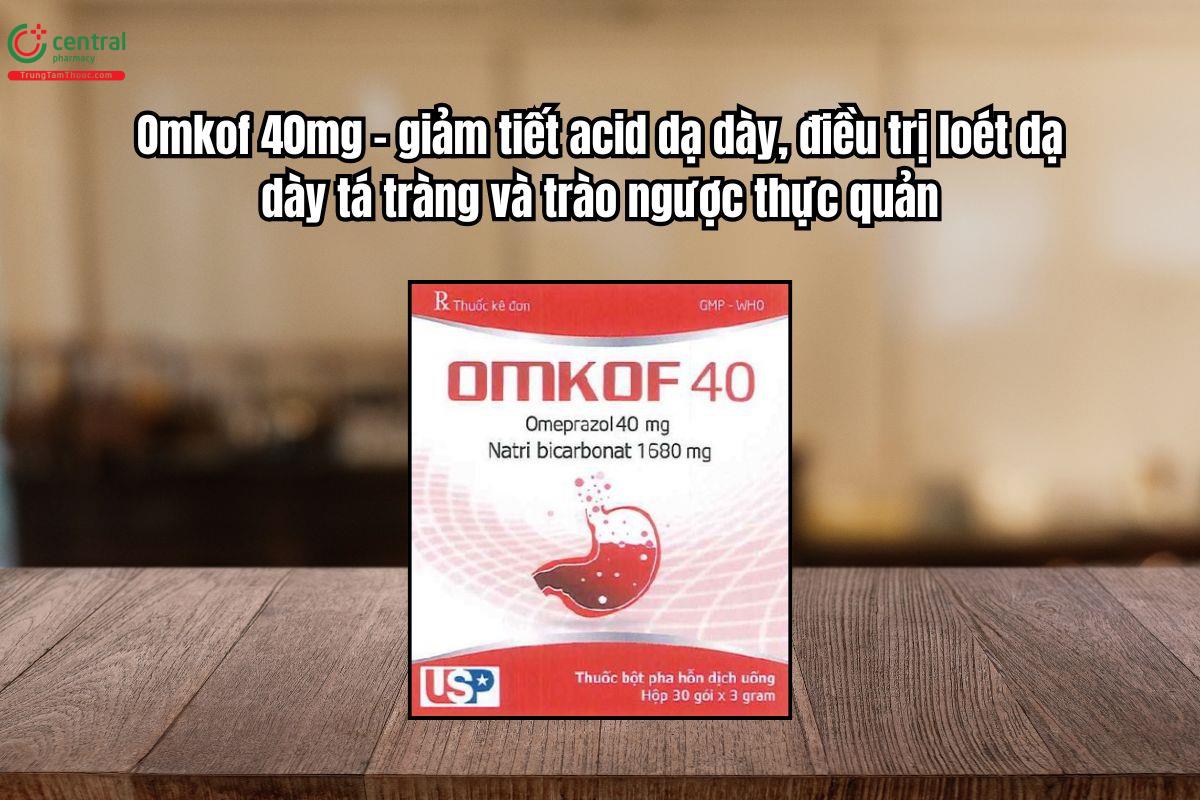 Thuốc Omkof 40mg giảm tiết acid dạ dày, điều trị loét dạ dày tá tràng