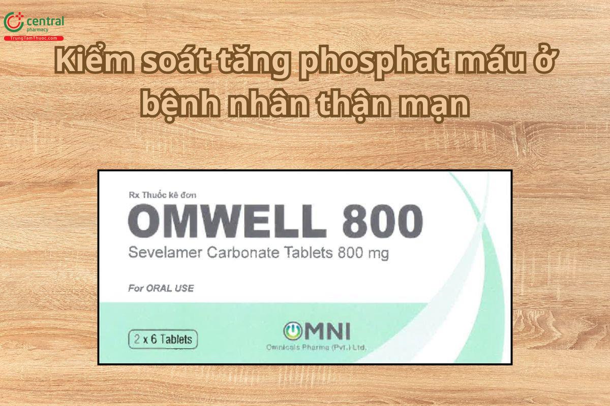 Thuốc Omwell 800 kiểm soát tăng phosphat máu ở bệnh nhân thận mạn