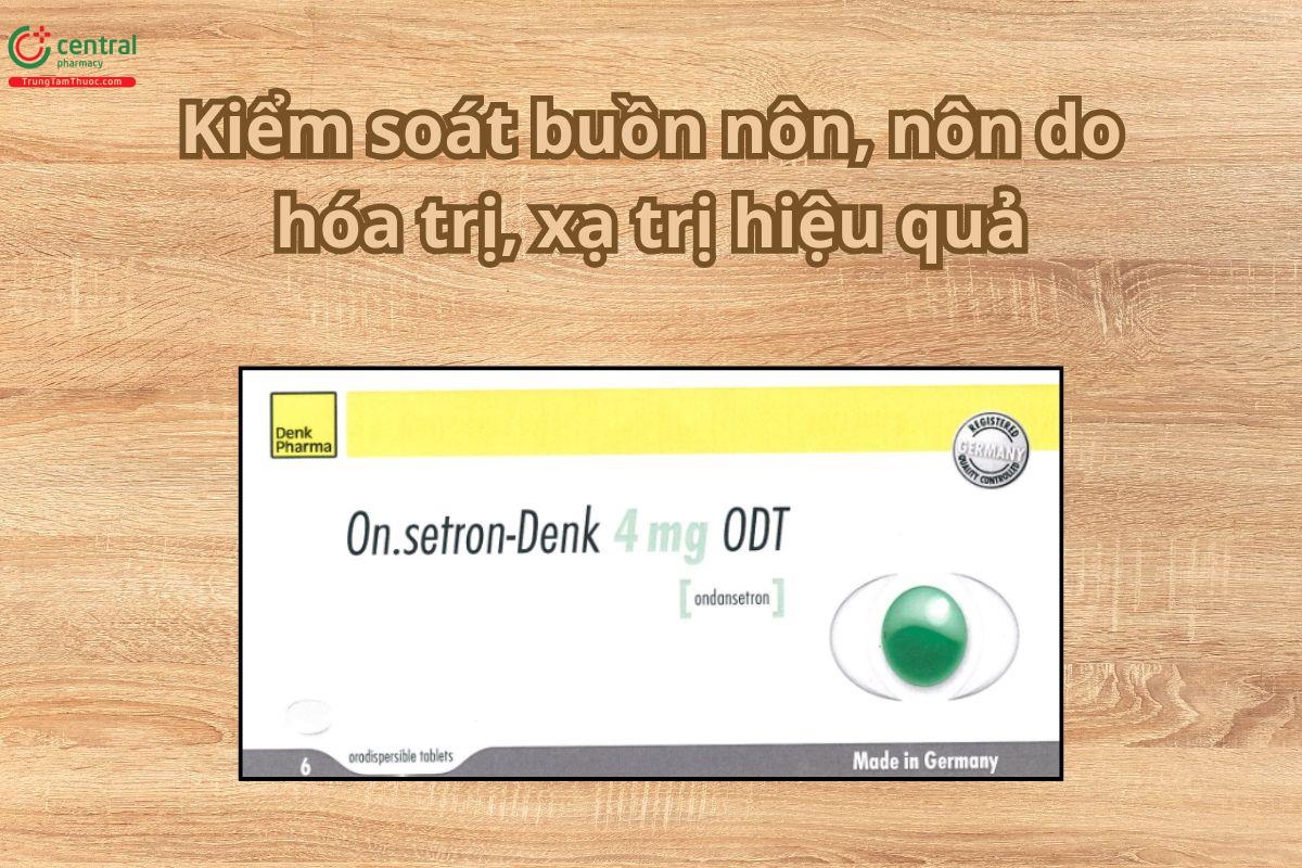Thuốc On.setron-Denk 4mg ODT kiểm soát buồn nôn, nôn do hóa trị