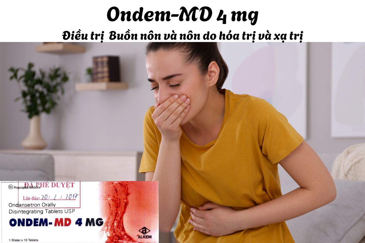 Thuốc Ondem-MD 4 mg - Phòng ngừa nôn và buồn nôn do hóa trị