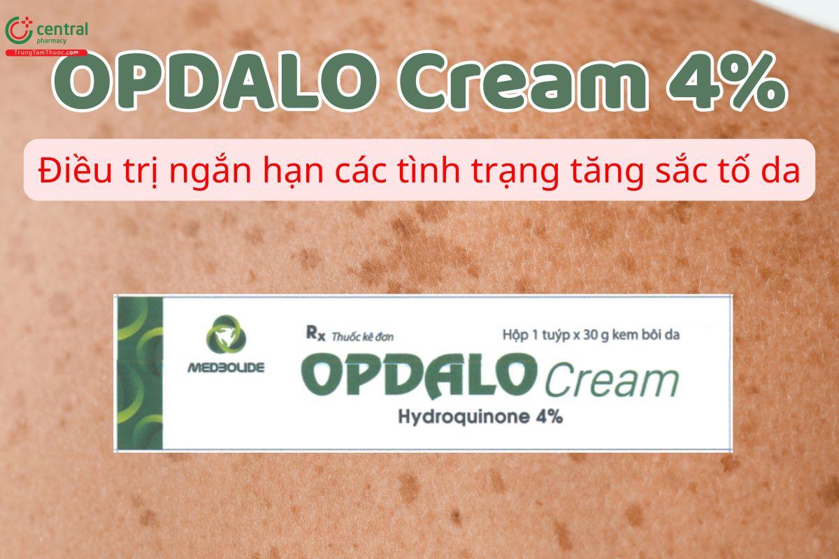 Opdalo Cream 4% điều trị tạm thời các tình trạng tăng sắc tố da