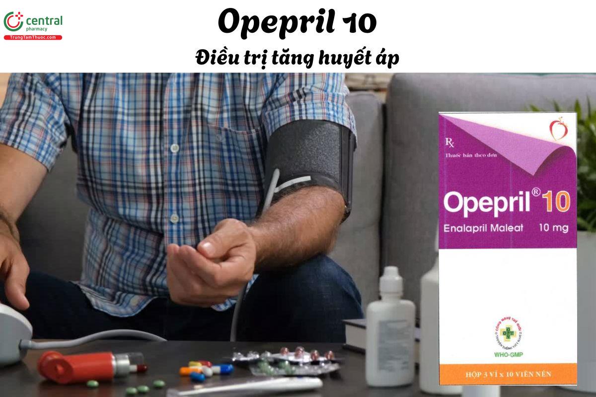 Thuốc Opepril 10 - Điều trị cho người bị tăng huyết áp, suy tim