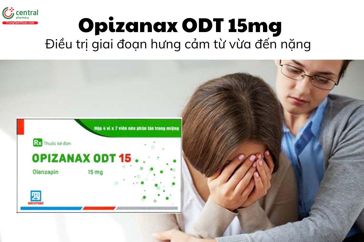 Thuốc Opizanax ODT 15mg - Điều trị giai đoạn hưng cảm từ vừa đến nặng