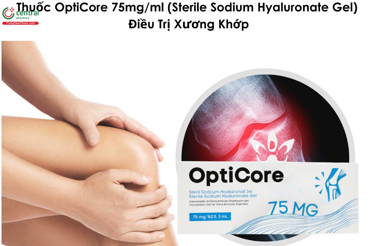 Thuốc OptiCore 75mg/ml - Điều trị viêm xương khớp do rối loạn khớp