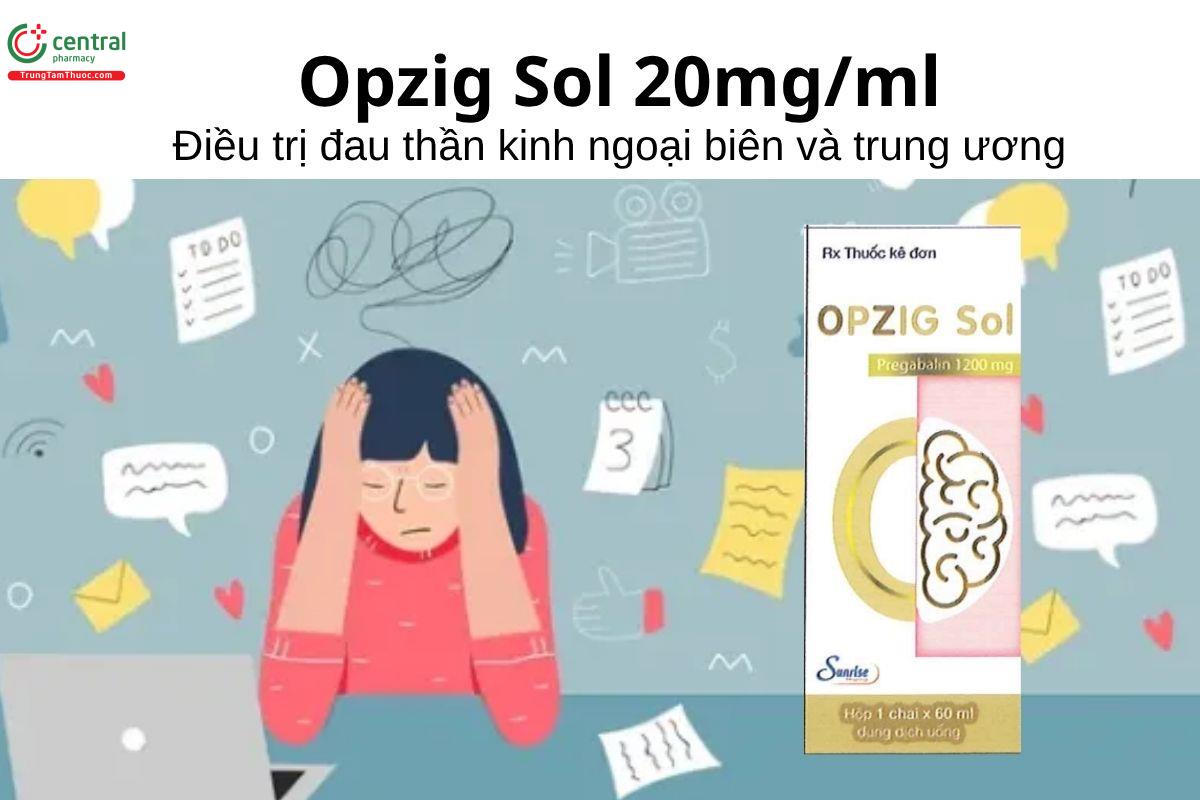Thuốc Opzig Sol 20mg/ml - Điều trị đau thần kinh ngoại biên và trung ương