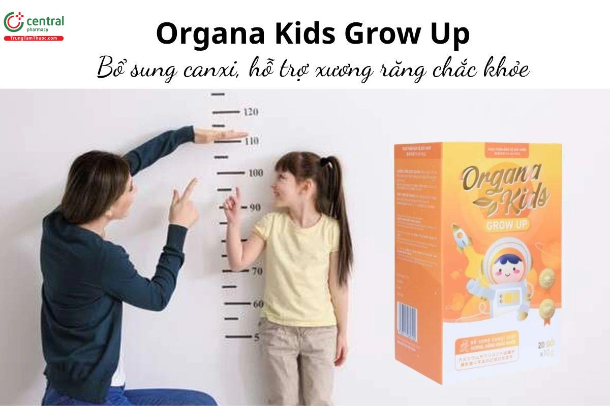 Organa Kids Grow Up - Bổ sung canxi, hỗ trợ xương răng chắc khỏe