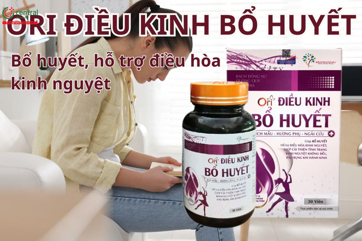 Ori Điều Kinh Bổ Huyết bổ sung dưỡng chất, hỗ trợ điều hòa kinh nguyệt ở phụ nữ
