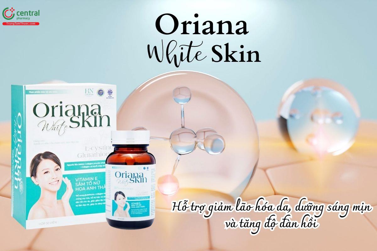 Oriana White Skin hỗ trợ giảm lão hóa da, dưỡng sáng mịn và tăng độ đàn hồi