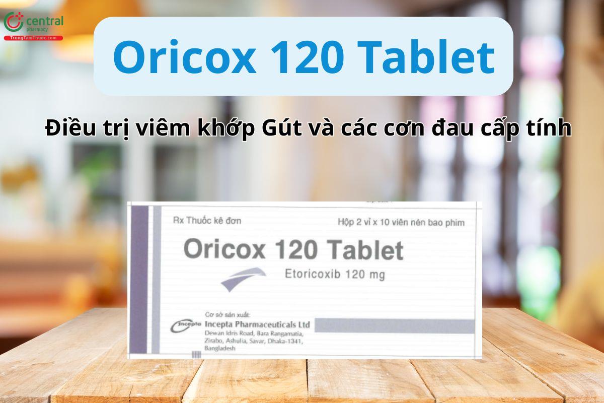 Thuốc Oricox 120 Tablet điều trị đợt cấp của viêm khớp do gút