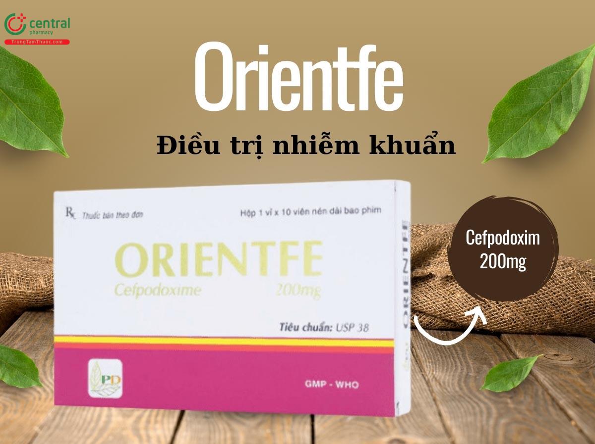 Thuốc Orientfe 200mg - Điều trị nhiễm khuẩn