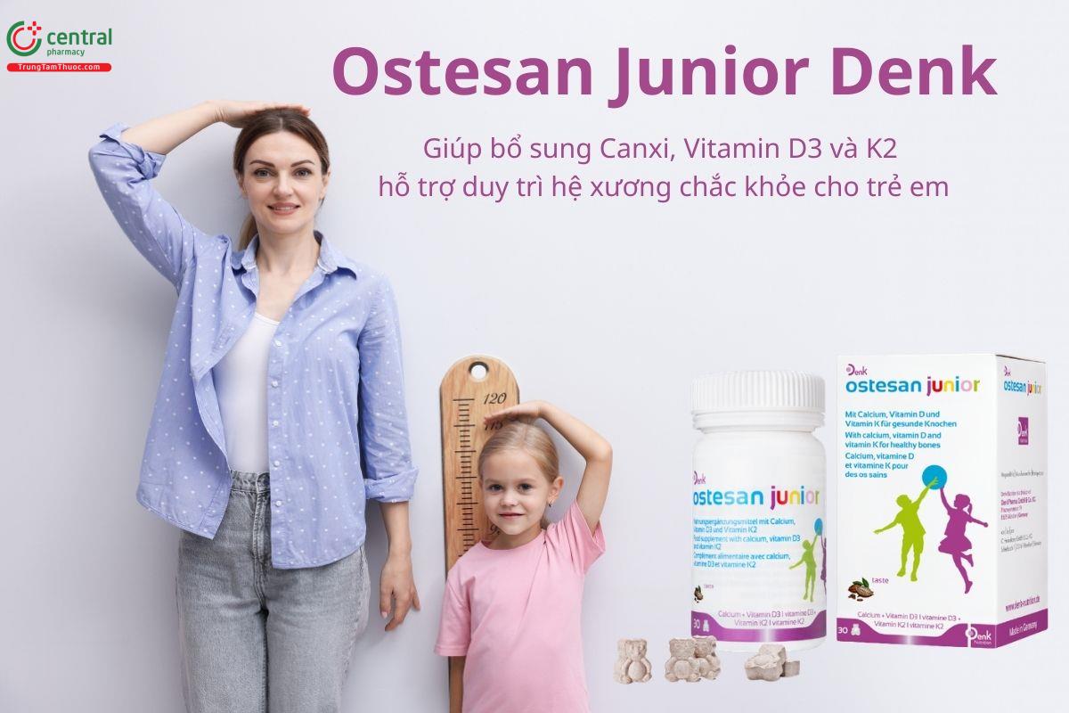 Ostesan Junior Denk hỗ trợ duy trì hệ xương chắc khỏe cho trẻ