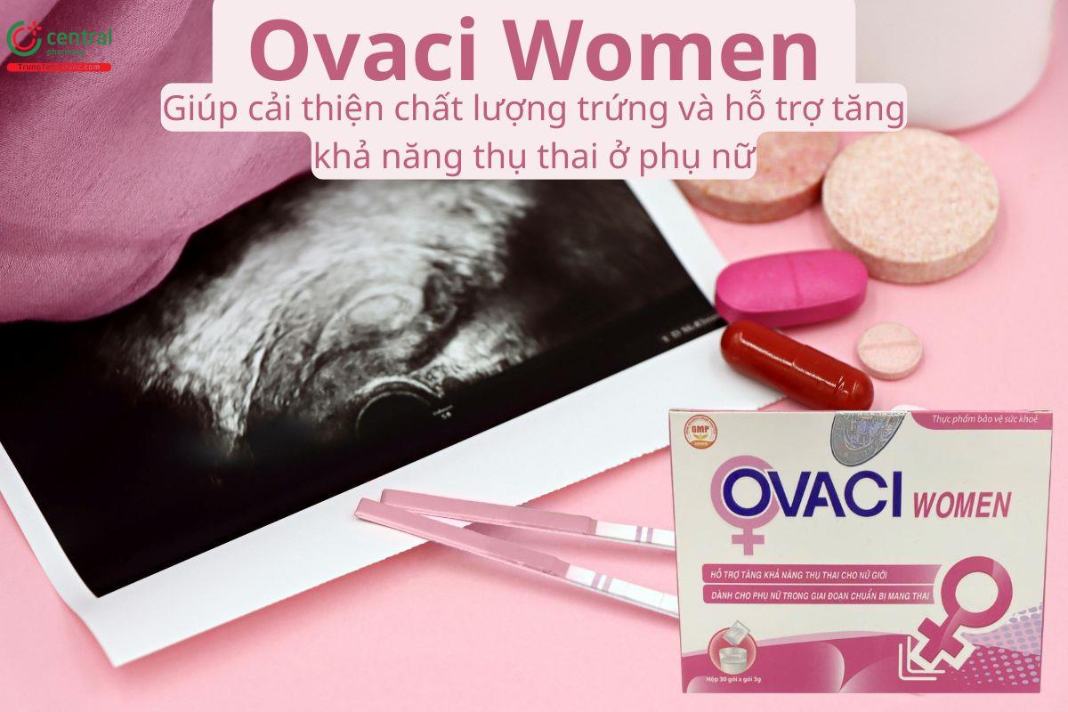Ovaci Women giúp cải thiện chất lượng trứng ở phụ nữ