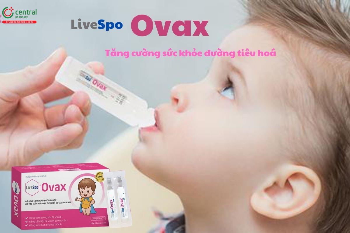 Ovax Livespo - Tăng cường sức khoẻ đường tiêu hoá