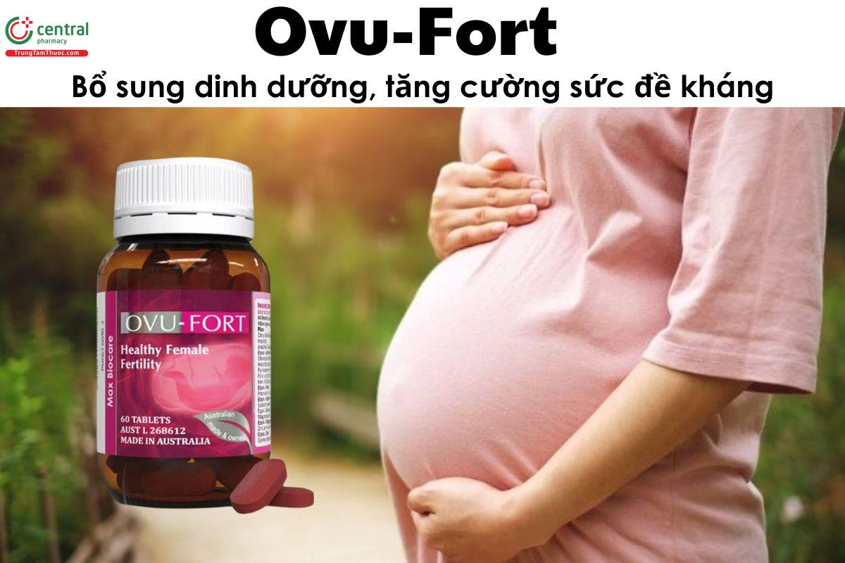 Ovu-Fort - Bổ sung dinh dưỡng, tăng cường sức đề kháng