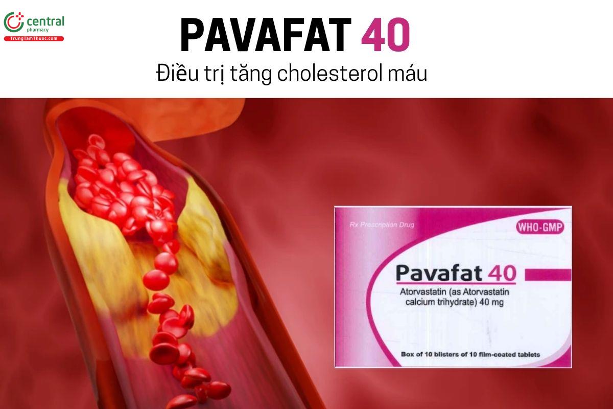 Thuốc Pavafat 40mg - Điều trị tăng cholesterol máu và dự phòng biến cố tim mạch