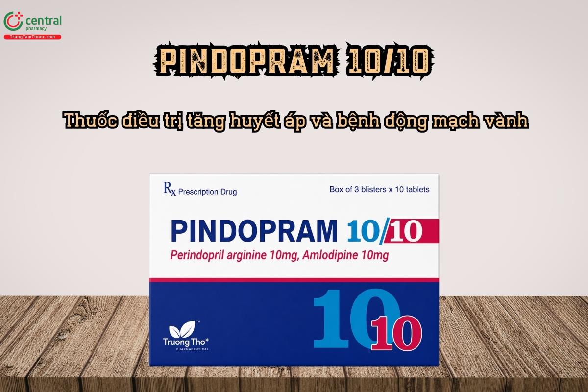 Thuốc điều trị tăng huyết áp và bệnh động mạch vành PINDOPRAM 10/10
