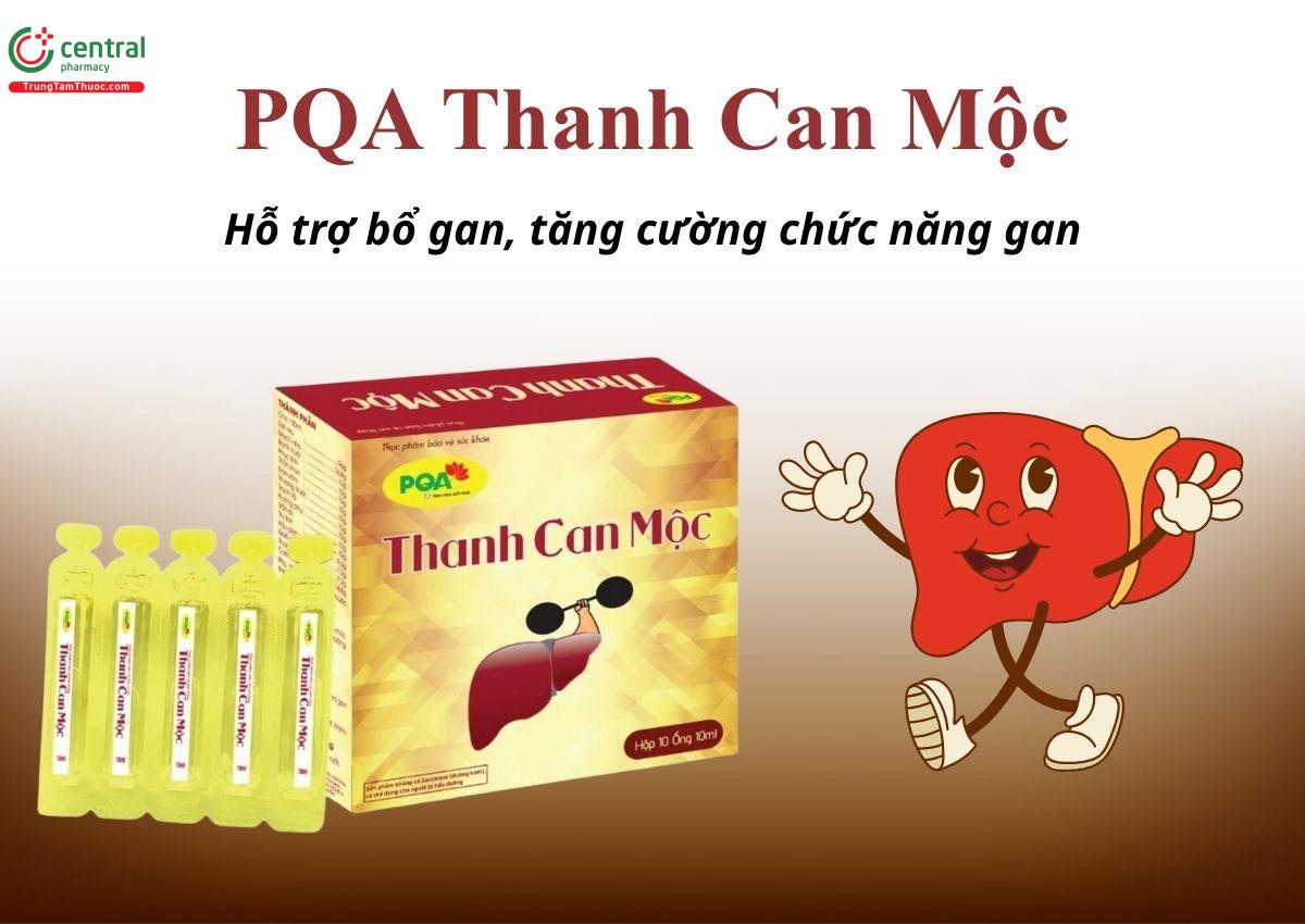 PQA Thanh Can Mộc hỗ trợ bổ gan và tăng cường chức năng gan