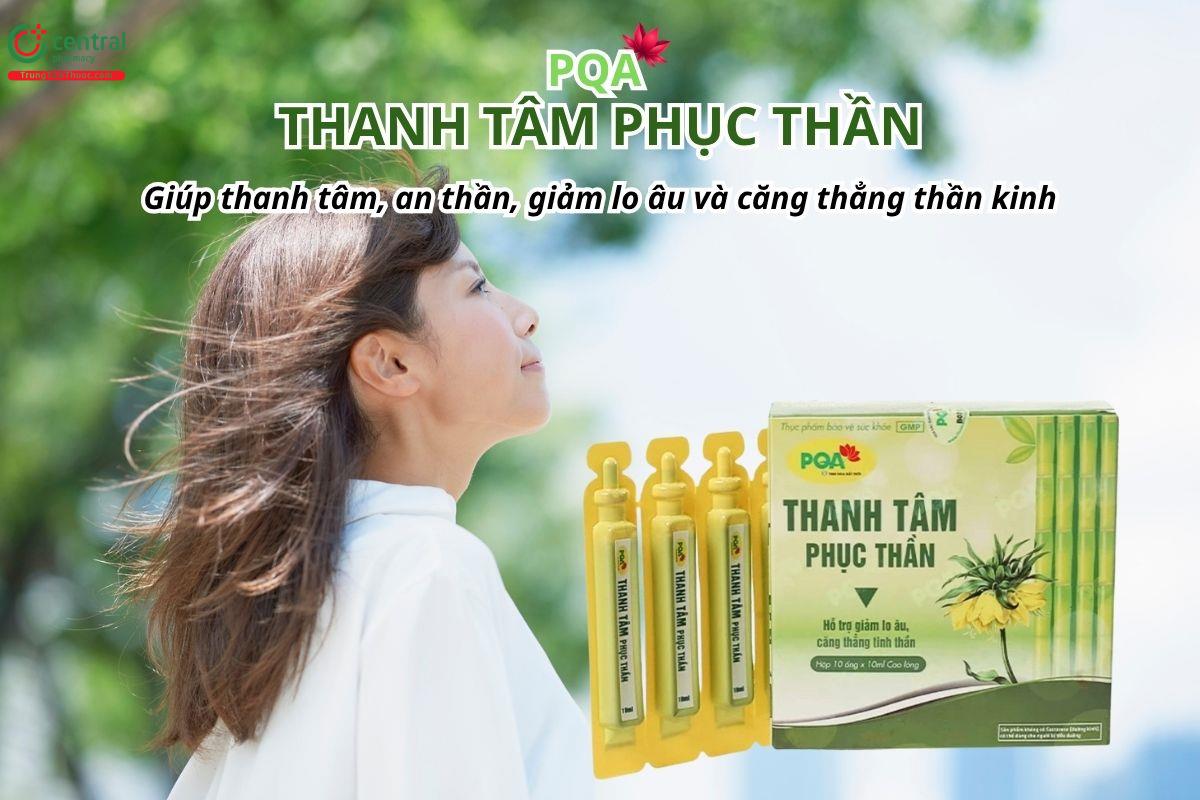 PQA Thanh Tâm Phục Thần hỗ trợ an thần, giảm lo âu và căng thẳng thần kinh