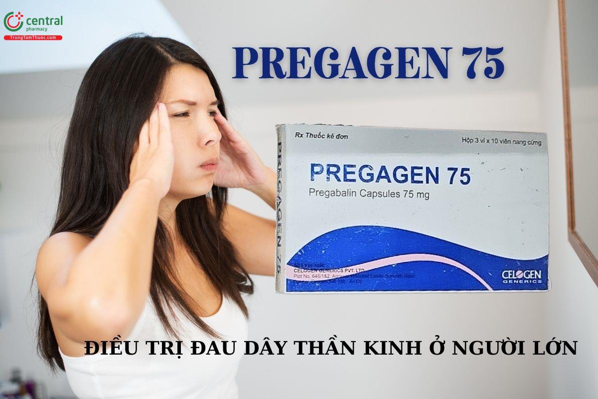 Thuốc Pregagen 75mg điều trị đau dây thần kinh ở người trưởng thành