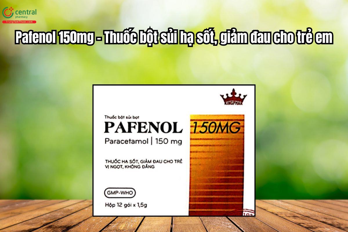Thuốc Pafenol 150mg bột sủi hạ sốt, giảm đau cho trẻ em