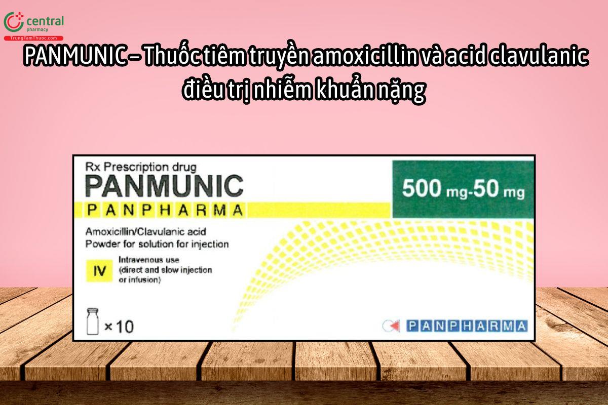 Thuốc Panmunic 500mg/50mg điều trị nhiễm khuẩn nặng