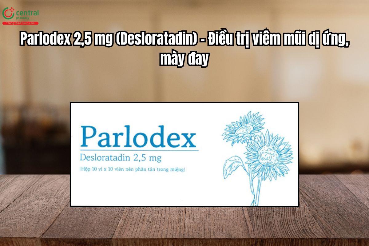 Thuốc Parlodex 2,5mg Điều trị viêm mũi dị ứng, mày đay