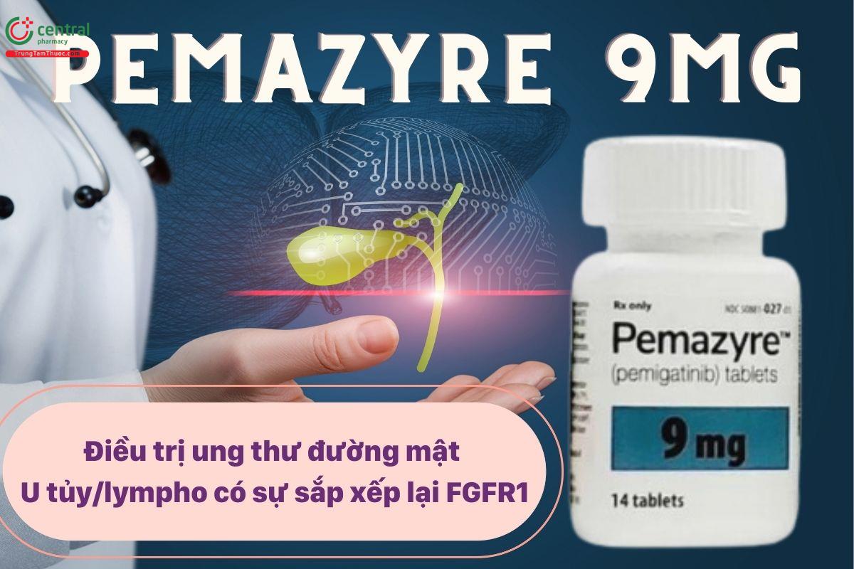 Thuốc Pemazyre 9mg