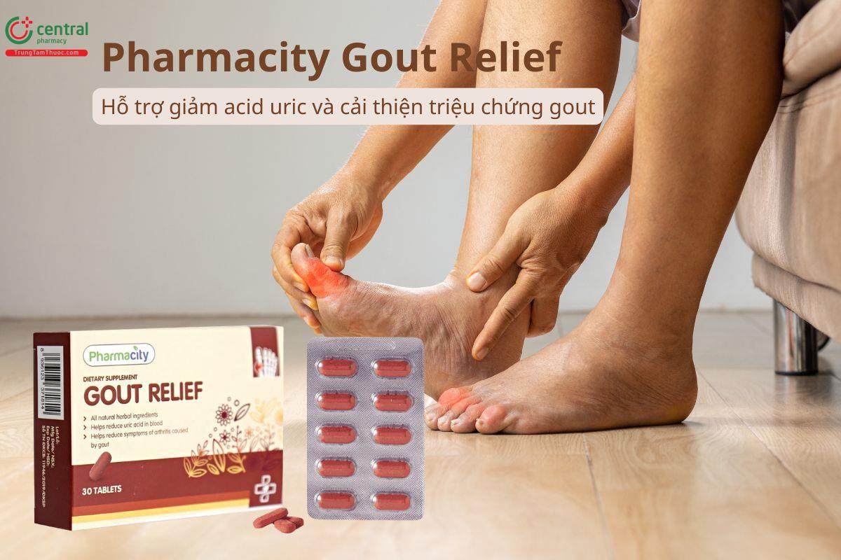 Pharmacity Gout Relief hỗ trợ cải thiện triệu chứng gout