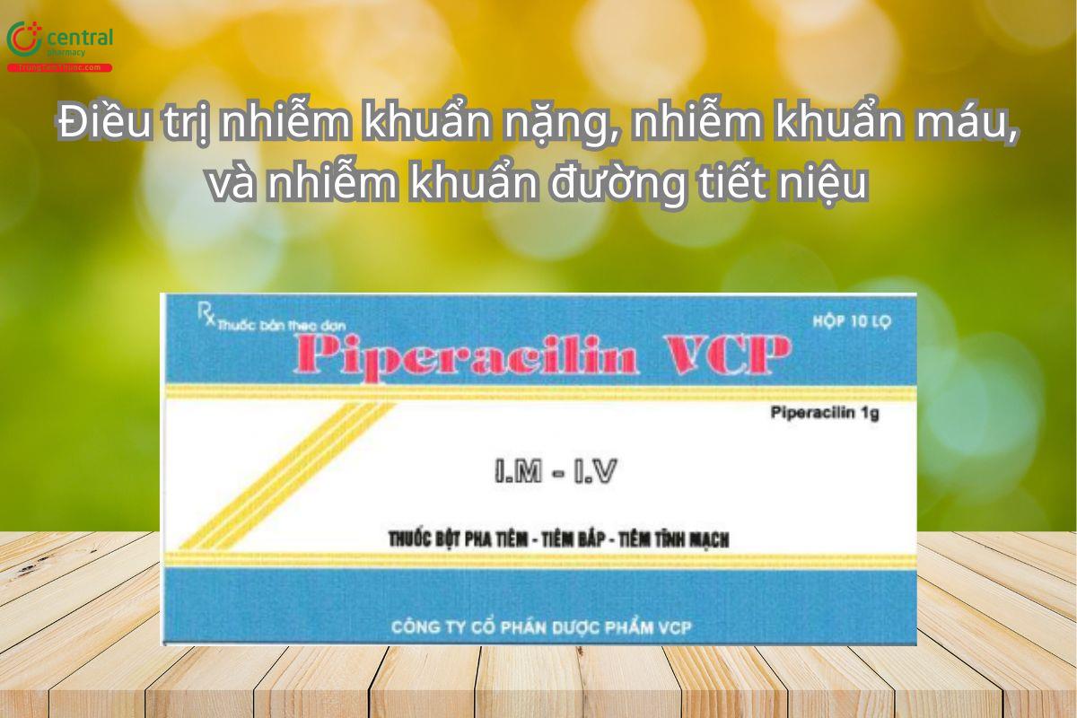 Thuốc Piperacilin 1g VCP điều trị nhiễm khuẩn sau phẫu thuật ổ bụng