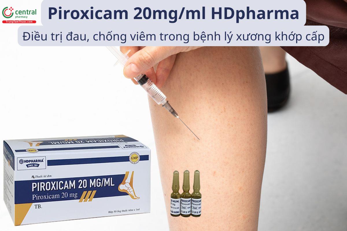 Thuốc Piroxicam 20mg/ml HDpharma chống viêm, trị đau bệnh xương khớp