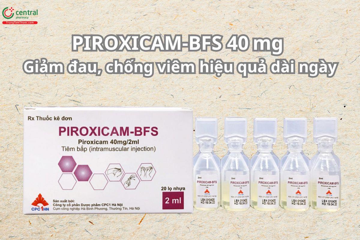Thuốc Piroxicam‑BFS 40mg – Giảm đau, chống viêm hiệu quả dài ngày