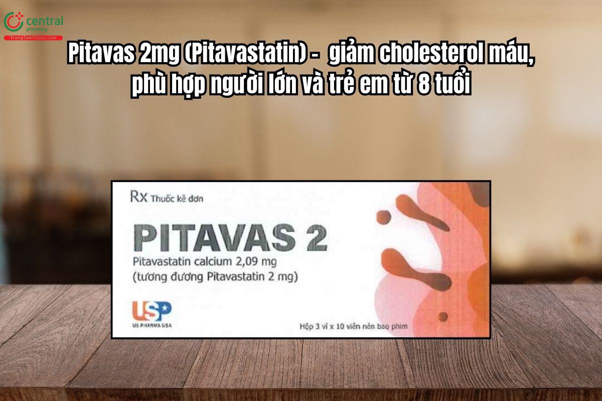 Thuốc Pitavas 2mg giảm cholesterol máu, phù hợp người lớn và trẻ em