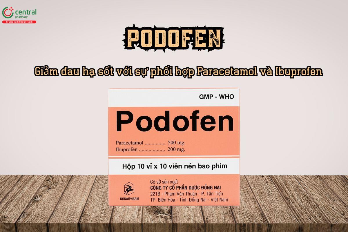  Giảm đau hạ sốt với thuốc Podofen phối hợp Paracetamol và Ibuprofen