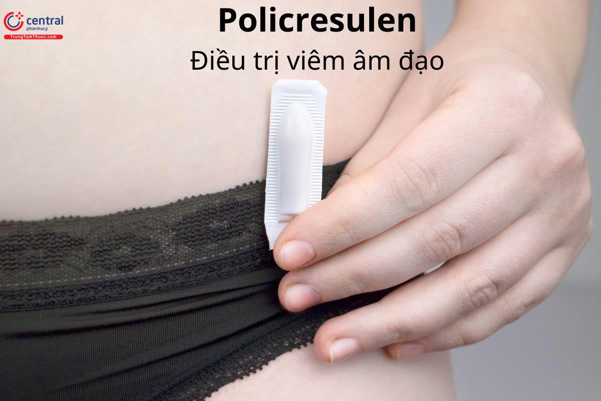 Policresulen điều trị viêm nhiễm âm đạo