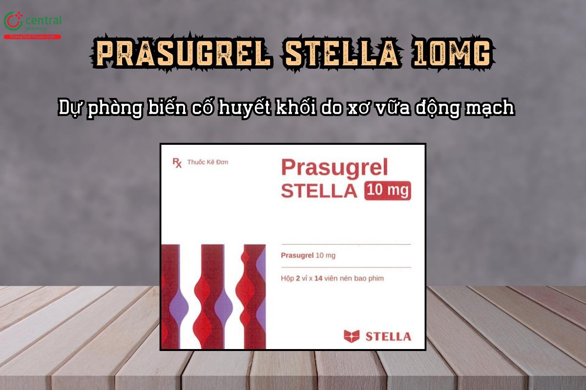 Dự phòng biến cố huyết khối do xơ vữa động mạch với thuốc Prasugrel STELLA 10 mg