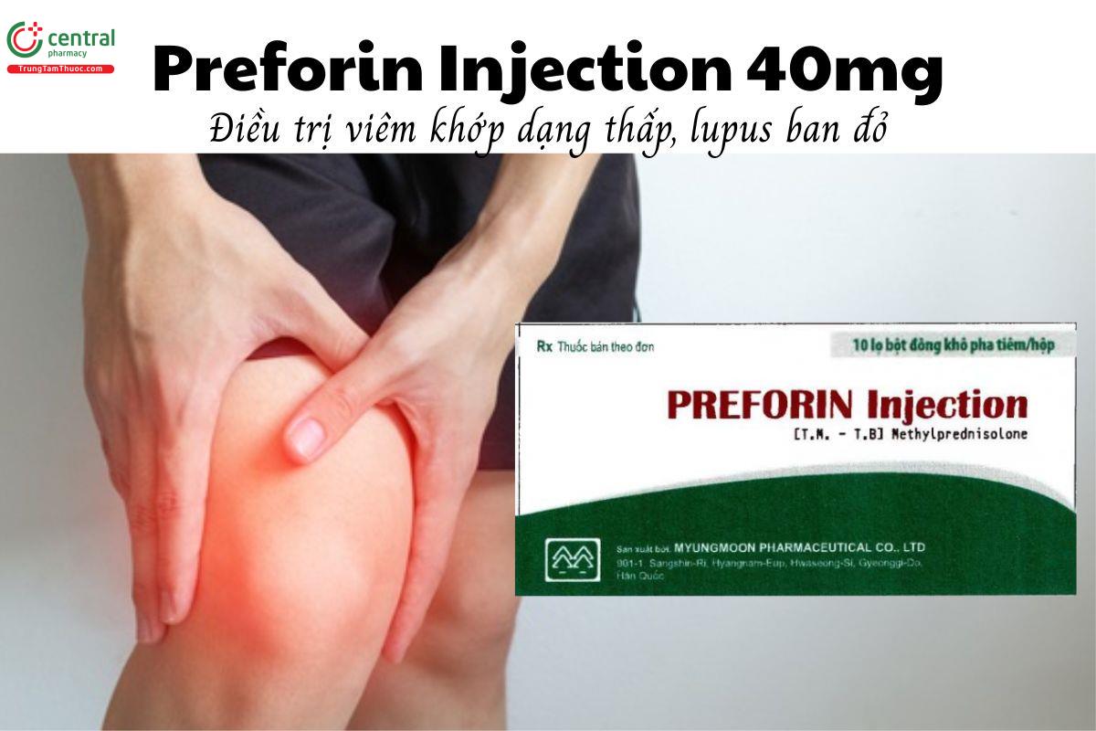 Thuốc Preforin Injection 40mg - Điều trị viêm khớp dạng thấp, lupus ban đỏ