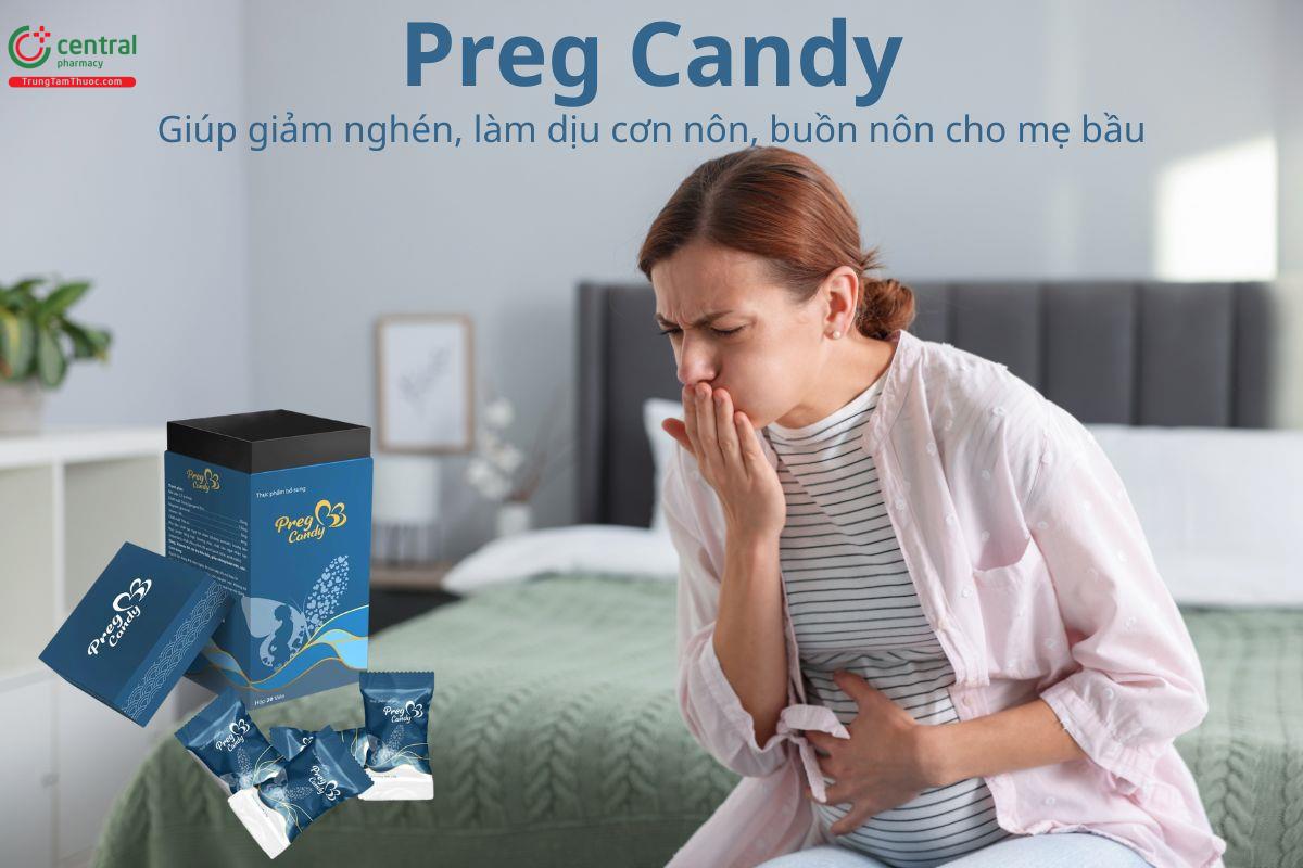 Preg Candy hỗ trợ giảm buồn nôn, nôn ở phụ nữ mang thai
