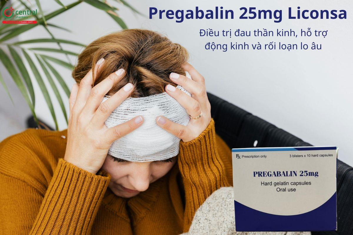 Pregabalin 25mg Liconsa điều trị đau thần kinh, động kinh, rối loạn lo âu