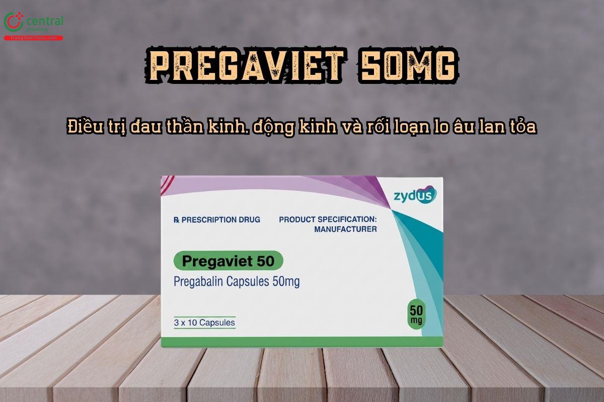  Điều trị đau thần kinh, động kinh và rối loạn lo âu lan tỏa bằng thuốc Pregaviet 50mg