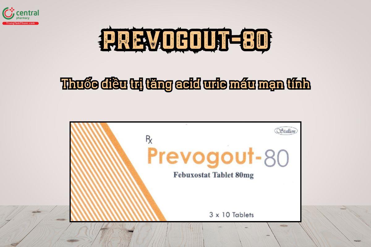 Thuốc Prevogout-80 điều trị tăng acid uric máu mạn tính