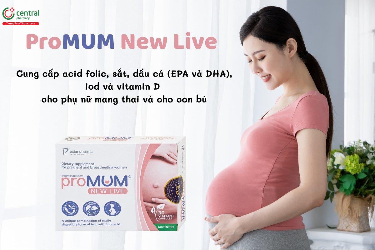 ProMUM New Live giúp cung cấp acid folic, sắt, dầu cá (chứa EPA và DHA), iod và vitamin D cho phụ nữ mang thai và cho con bú
