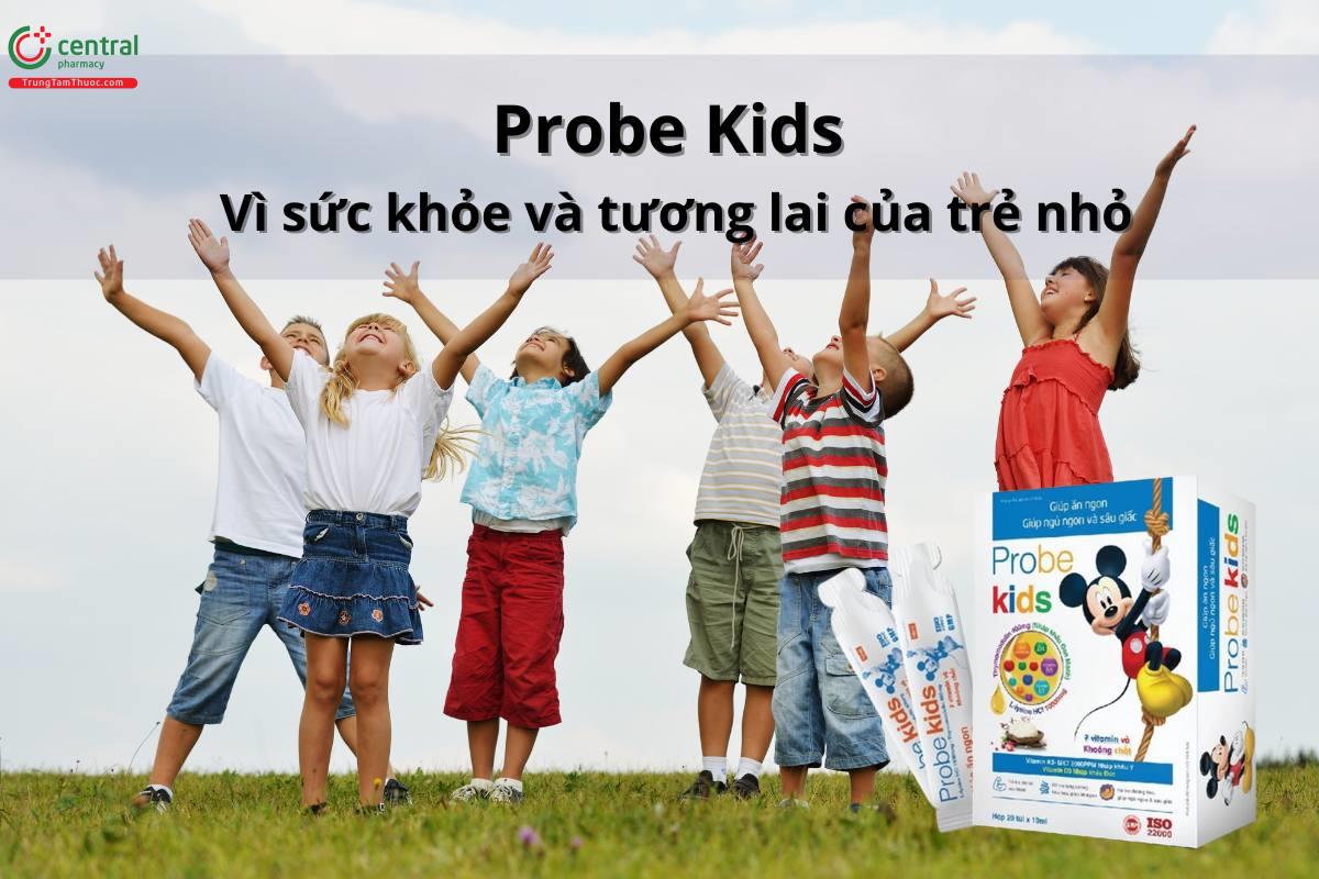 Probe Kids có tác dụng gì?