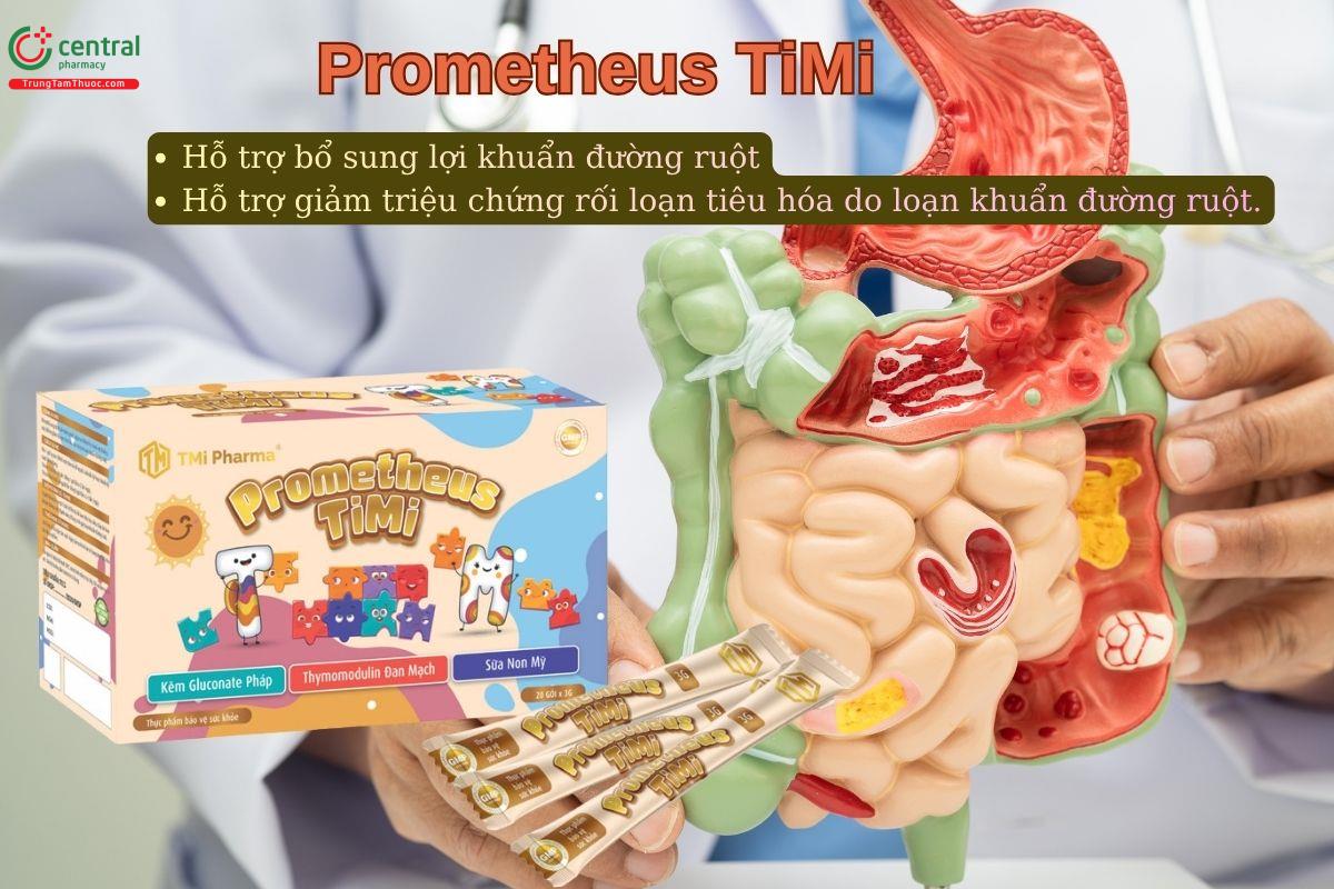 Prometheus TiMi giảm các triệu chứng do rối loạn tiêu hoá